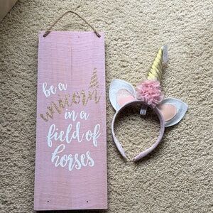 “Be a unicorn in a field of horses”sign and headband